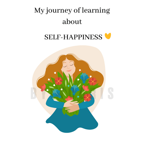 My Journey Of Learning About Self-Happiness